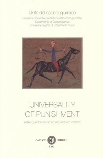 Universality of punishment  - Libro Cacucci 2015, Unità del sapere giuridico | Libraccio.it