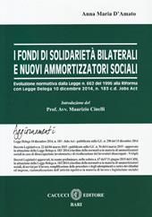 I fondi di solidarietà e nuovi ammortizzatori sociali. Evoluzione normativa dalla Legge n. 662 del 1996 alla Riforma con Legge Delega 10 dicembre 2014, n. 183