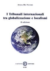 I tribunali internazionali tra globalizzazione e localismi