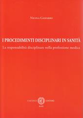 I procedimenti disciplinari in sanità. La responsabilità disciplinare nella professione medica