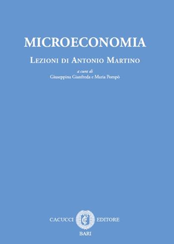 Microeconomia. Lezioni di Antonio Martino  - Libro Cacucci 2016 | Libraccio.it