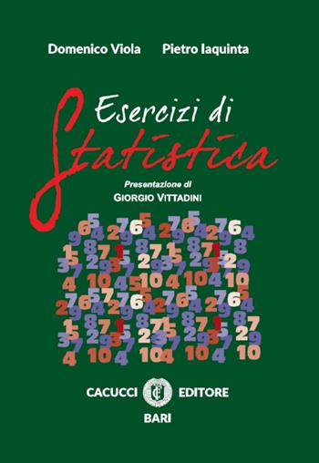 Esercizi di statistica - Domenico Viola, Pietro Iaquinta - Libro Cacucci 2016 | Libraccio.it