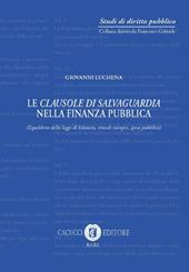 Le clausole di salvaguardia nella finanza pubblica (equilibrio della legge di bilancio, vincoli europei, spesa pubblica)