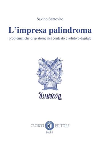 L' impresa palindroma - Savino Santovito - Libro Cacucci 2017 | Libraccio.it