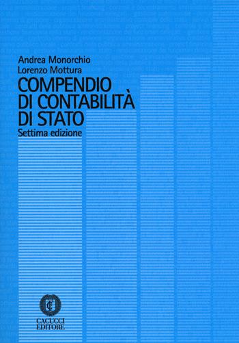 Compendio di contabilità di Stato - Andrea Monorchio, Lorenzo G. Mottura - Libro Cacucci 2018 | Libraccio.it