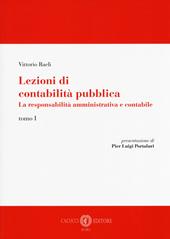 Lezioni di contabilità pubblica. La responsabilità amministrativa e contabile. Vol. 1