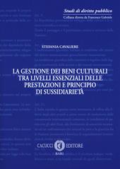 La gestione dei beni culturali tra livelli essenziali delle prestazioni e principio di sussidiarietà