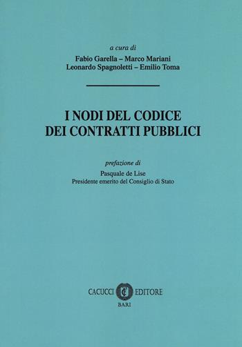 I nodi del codice dei contratti pubblici  - Libro Cacucci 2018 | Libraccio.it