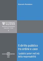 Il diritto pubblico tra ordine e caos. I pubblici poteri nell'età della responsabilità