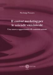 Il content marketing per le aziende vitivinicole. Una nuova opportunità di comunicazione