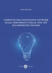 L' impatto dell'Innovation network sulle «performance» delle «spin-off» accademiche italiane. Nuova ediz.