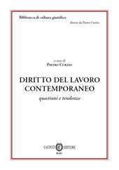 Diritto del lavoro contemporaneo. Questioni e tendenze. Nuova ediz.