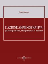 L' azione amministrativa: partecipazione, trasparenza e accesso