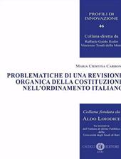 Problematiche di una revisione organica della Costituzione nell'ordinamento italiano. Nuova ediz.