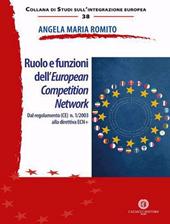 Ruolo e funzioni dell'European Competition Network. Dal regolamento (CE) n. 1/2003 alla direttiva ECN+