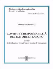 Covid-19 e responsabilità del datore di lavoro. Ovvero delle illusioni percettive in tempo di pandemia