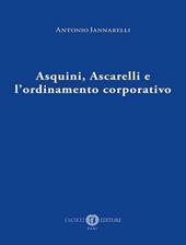 Asquini, Ascarelli e l'ordinamento corporativo