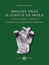 Miguel Vaaz. Il conte di Mola. Nuova ediz.