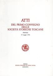 Atti del I Convegno delle Società storiche toscane