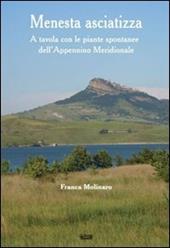 Menesta asciatizza. A tavola con le piante spontanee dell'Appennino meridionale