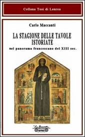 La stagione delle tavole istoriate. Nel panorama francescano del XIII sec.