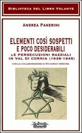 Elementi così sospetti e poco desiderabili. Le persecuzioni razziali in Val di Cornia (1938-1945)