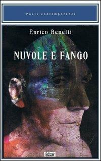 Nuvole e fango - Enrico Benetti - Libro La Bancarella (Piombino) 2013 | Libraccio.it