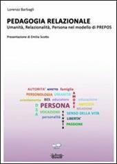 Pedagogia relazionale. Umanità, relazionalità, persona nel modello di Prepos