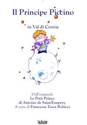 Il principe piccino, in val di Cornia da Antoine de Saint-Exupéry