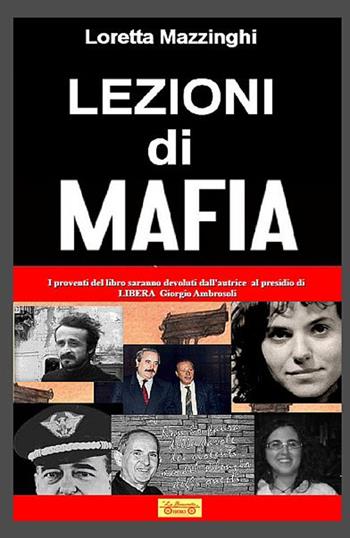Lezioni di mafia - Loretta Mazzinghi - Libro La Bancarella (Piombino) 2017, Quaderni di legalità | Libraccio.it