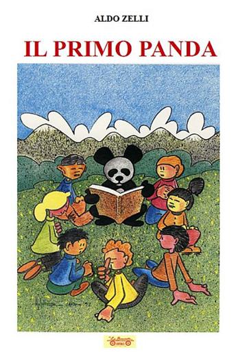 Il primo panda - Aldo Zelli - Libro La Bancarella (Piombino) 2021, Infanzia | Libraccio.it