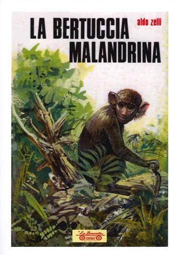 La bertuccia malandrina - Aldo Zelli - Libro La Bancarella (Piombino) 2021, Infanzia | Libraccio.it