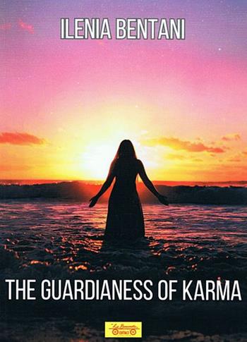The guardianess of karma - Ilenia Bentani - Libro La Bancarella (Piombino) 2025 | Libraccio.it