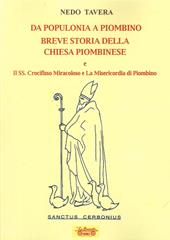 Da Populonia a Piombino. Breve storia della Chiesa piombinese e il SS. Crocifisso Miracoloso e la Misericordia di Piombino