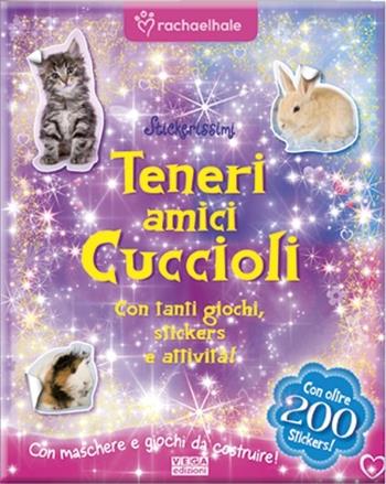 Teneri amici cuccioli. Con adesivi. Ediz. illustrata  - Libro Vega Edizioni 2013 | Libraccio.it