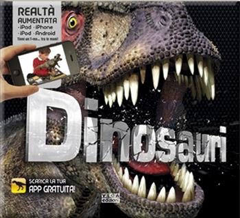Dinosauri 3D. Con App per iPhone, iPad, iPod e Android. Ediz. illustrata  - Libro Vega Edizioni 2016 | Libraccio.it