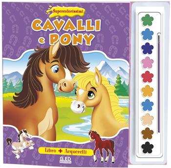 Cavally e pony. Supercolorissimi. Ediz. illustrata. Con gadget  - Libro Vega Edizioni 2013 | Libraccio.it
