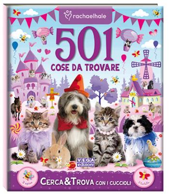 501 cose da trovare. Ediz. illustrata  - Libro Vega Edizioni 2015, Rachaelhale | Libraccio.it