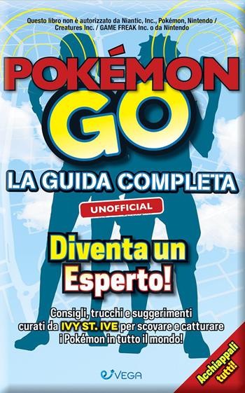 Pokémon GO  - Libro Vega Edizioni 2016 | Libraccio.it