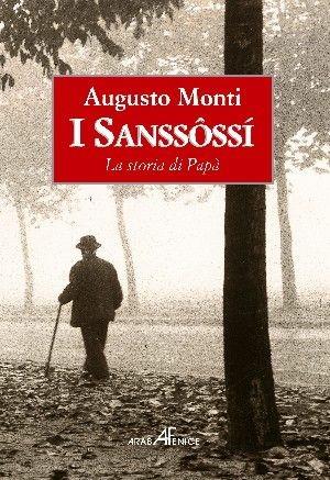 I Sanssôssì - Augusto Monti - Libro Araba Fenice 2011 | Libraccio.it
