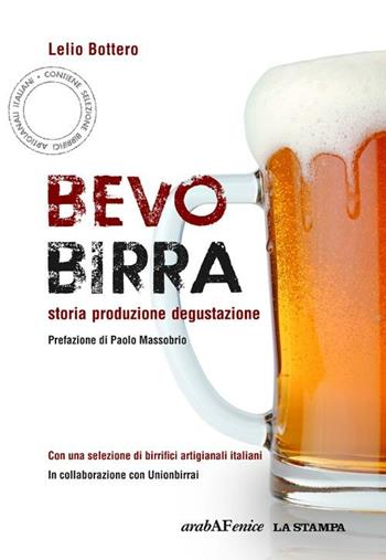 Bevo birra - Lelio Bottero - Libro Araba Fenice 2012 | Libraccio.it