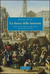 La danza delle lanterne. Storia di un bambino nella Torino dell'assedio del 1706
