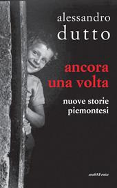 Ancora una volta. Nuove storie piemontesi