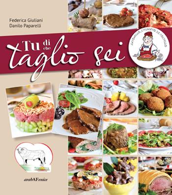 Tu di che taglio sei? - Federica Giuliani, Danilo Paparelli - Libro Araba Fenice 2015 | Libraccio.it
