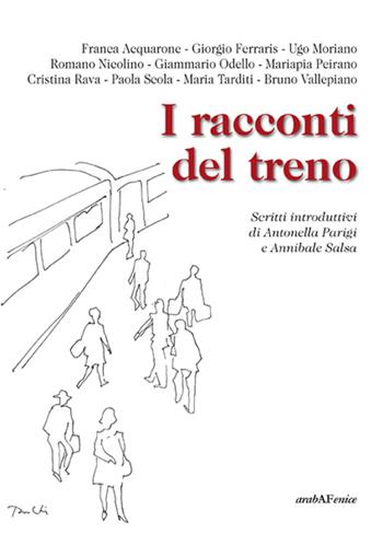 I racconti del treno  - Libro Araba Fenice 2015 | Libraccio.it