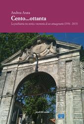 Cento...ottanta. La psichiatria tra storia e memoria di un ottuagenario (1956-2015)