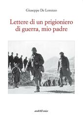 Lettere di un prigioniero di guerra, mio padre