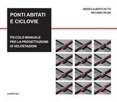 Ponti abitati e ciclovie. Piccolo manuale per la progettazione di velostazioni