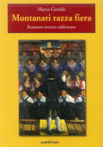 Montanari razza fiera - Marco Gentile - Libro Araba Fenice 2019 | Libraccio.it