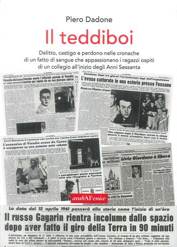 Il teddiboi - Piero Dadone - Libro Araba Fenice 2019 | Libraccio.it